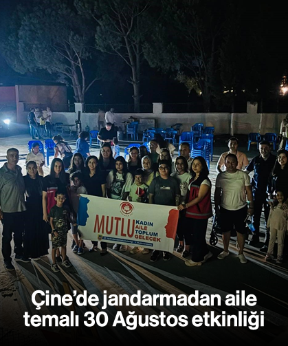 Çine’de jandarmadan aile temalı 30 Ağustos etkinliği