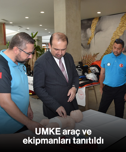 UMKE araç ve ekipmanları tanıtıldı