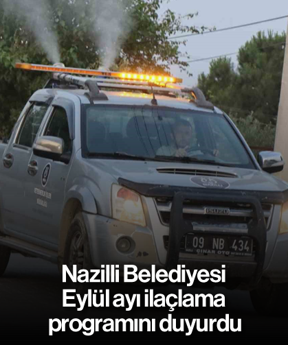 Nazilli Belediyesi Eylül ayı ilaçlama programını duyurdu