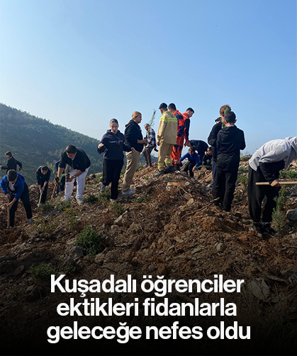 Kuşadalı öğrenciler ektikleri fidanlarla geleceğe nefes oldu