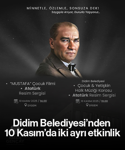 Didim Belediyesi'nden 10 Kasım’da iki ayrı etkinlik