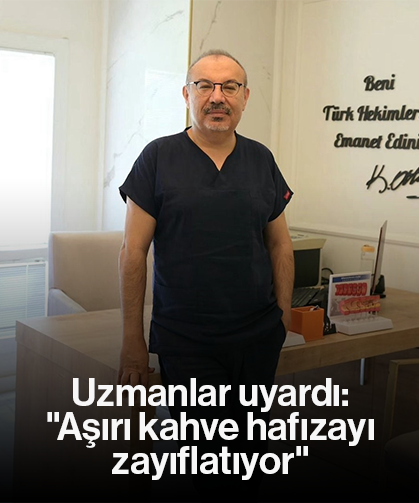 Uzmanlar uyardı: "Aşırı kahve hafızayı zayıflatıyor"