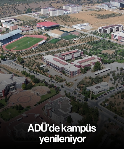 ADÜ’de kampüs yenileniyor