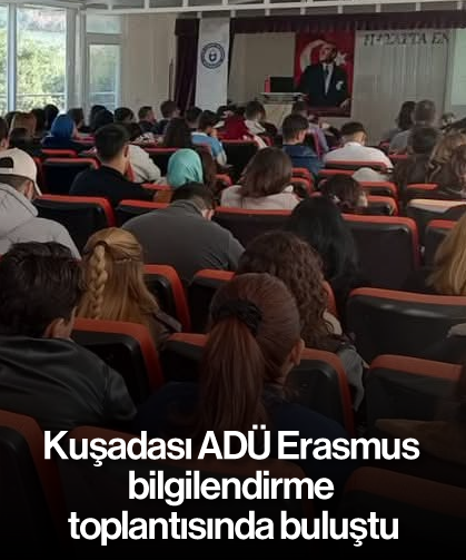 Kuşadası ADÜ Erasmus bilgilendirme toplantısında buluştu