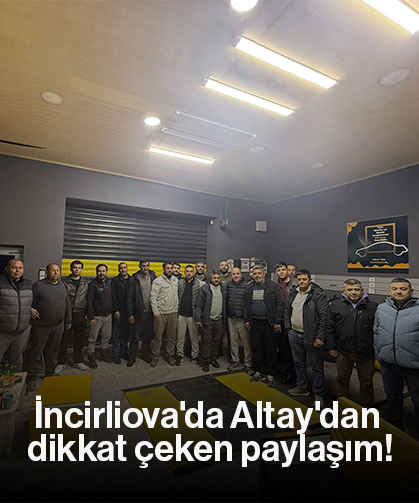 İncirliova'da Altay'dan dikkat çeken paylaşım!