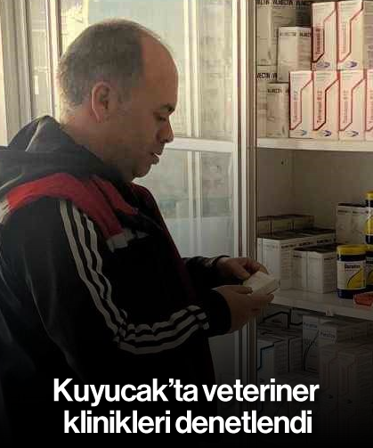Kuyucak’ta veteriner klinikleri denetlendi