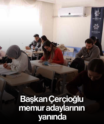 Başkan Çerçioğlu, memur adaylarının yanında