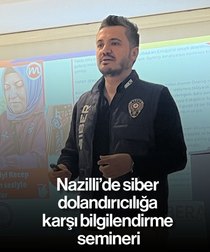 Nazilli’de siber dolandırıcılığa karşı bilgilendirme semineri