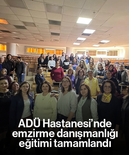 ADÜ Hastanesi’nde emzirme danışmanlığı eğitimi tamamlandı