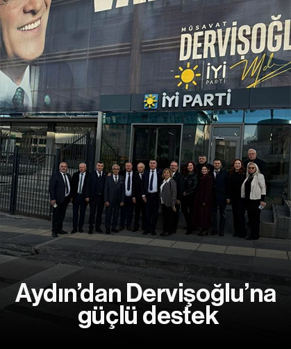 Aydın’dan Dervişoğlu’na güçlü destek
