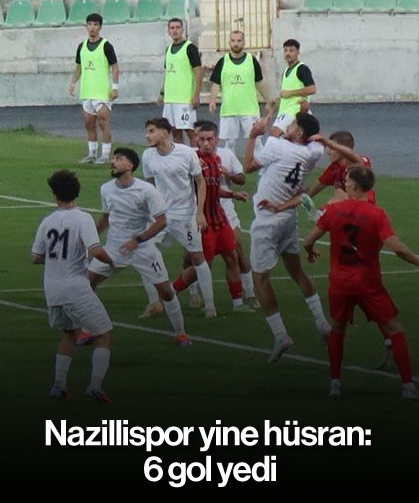Nazillispor yine hüsran: 6 gol yedi