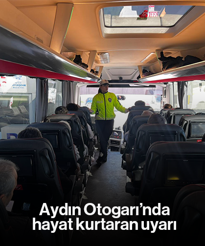 Aydın Otogarı’nda hayat kurtaran uyarı