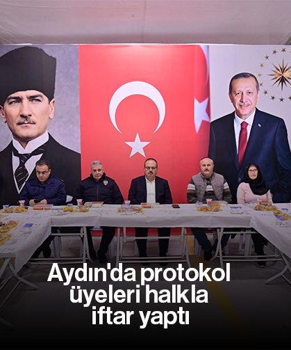 Aydın'da protokol üyeleri halkla iftar yaptı