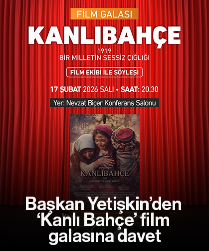 Başkan Yetişkin’den ‘Kanlı Bahçe’ film galasına davet