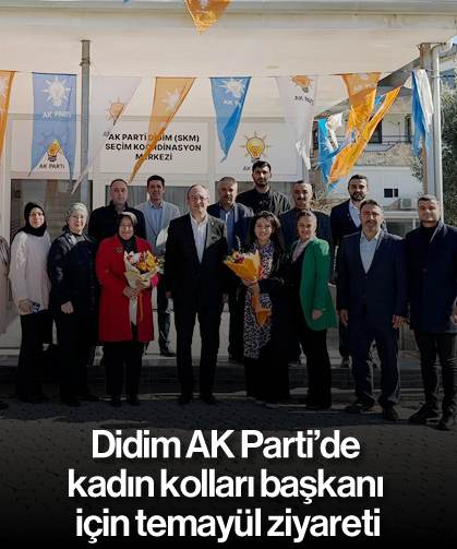 Didim AK Parti’de kadın kolları başkanı için temayül ziyareti