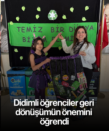 Didimli öğrenciler geri dönüşümün önemini öğrendi