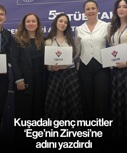 Kuşadalı genç mucitler 'Ege'nin Zirvesi'ne adını yazdırdı