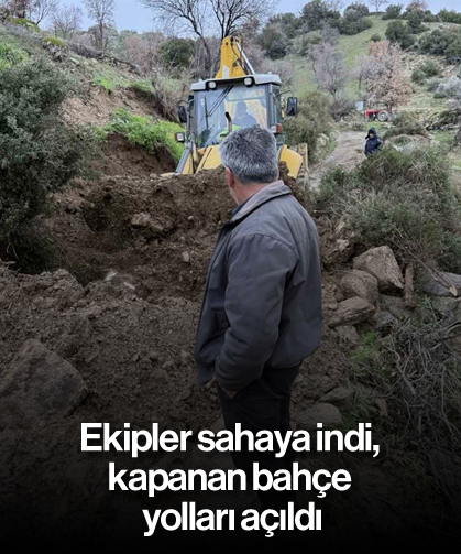Ekipler sahaya indi, kapanan bahçe yolları açıldı