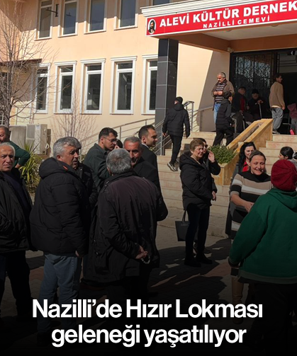 Nazilli’de Hızır Lokması geleneği yaşatılıyor