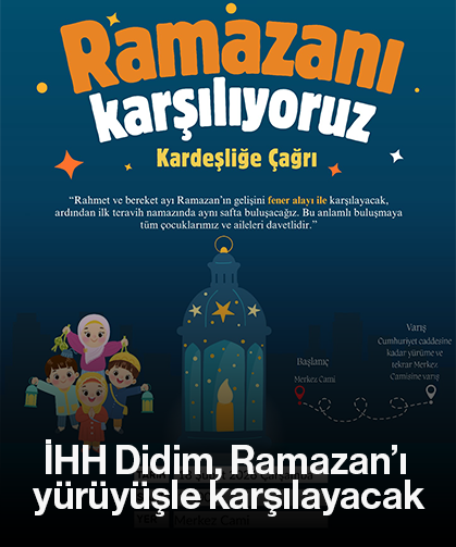 İHH Didim, Ramazan’ı yürüyüşle karşılayacak