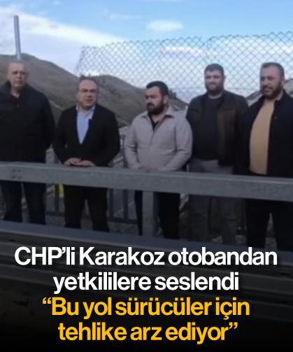 CHP’li Karakoz otobandan yetkililere seslendi