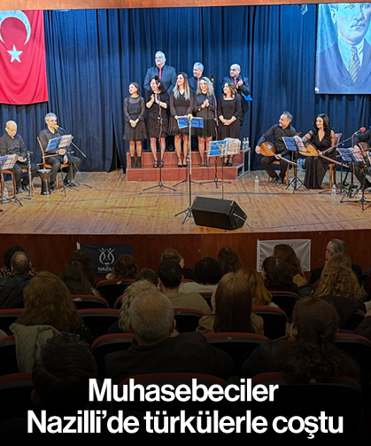 Muhasebeciler Nazilli’de türkülerle coştu