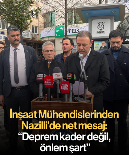 İnşaat Mühendislerinden Nazilli’de net mesaj
