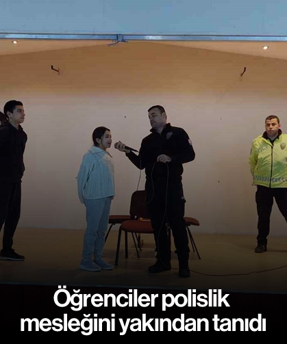 Öğrenciler polislik mesleğini yakından tanıdı