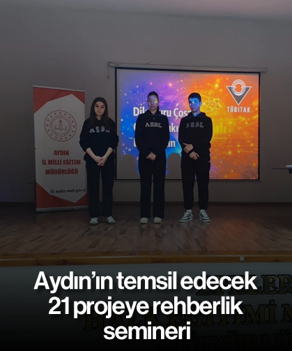 Aydın’ın temsil edecek 21 projeye rehberlik semineri