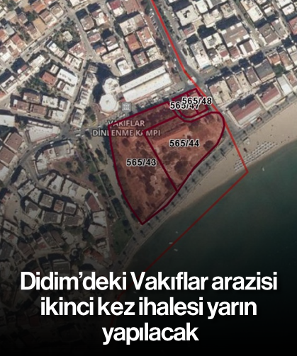 Didim’deki Vakıflar arazisi ikinci kez ihalesi yarın yapılacak