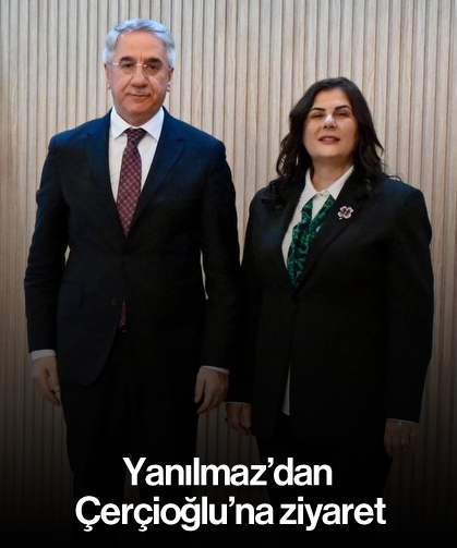 Yanılmaz'dan Çerçioğlu'na ziyaret