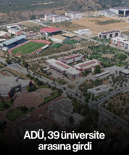 ADÜ, 39 üniversite arasına girdi