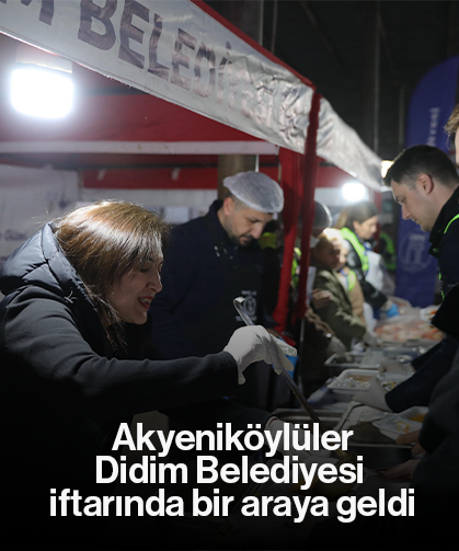 Akyeniköylüler, Didim Belediyesi iftarında bir araya geldi