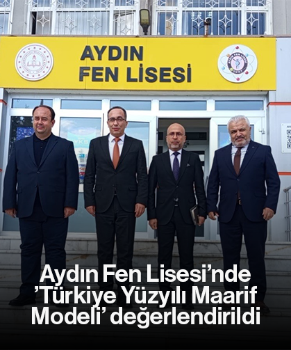 Aydın Fen Lisesi’nde ’Türkiye Yüzyılı Maarif Modeli’ değerlendirildi