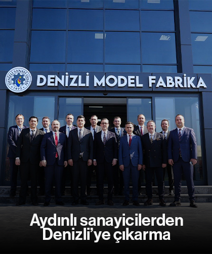 Aydınlı sanayicilerden Denizli’ye çıkarma