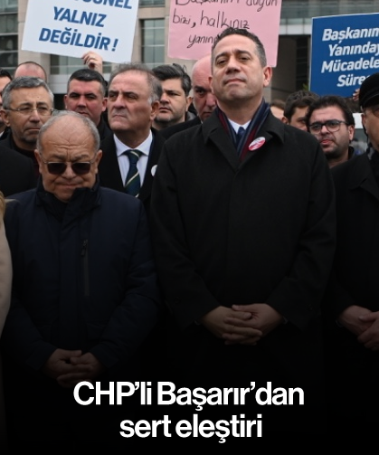 CHP’li Başarır’dan sert eleştiri