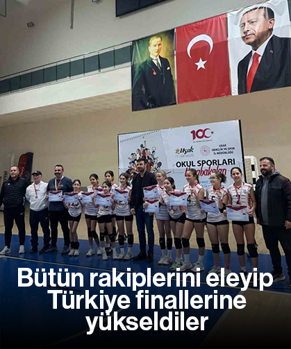 Bütün rakiplerini eleyip Türkiye finallerine yükseldiler