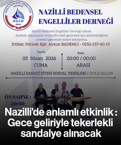 Nazilli'de anlamlı etkinlik - Gece geliriyle tekerlekli sandalye alınacak
