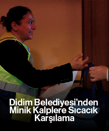Didim Belediyesi’nden Minik Kalplere Sıcacık Karşılama