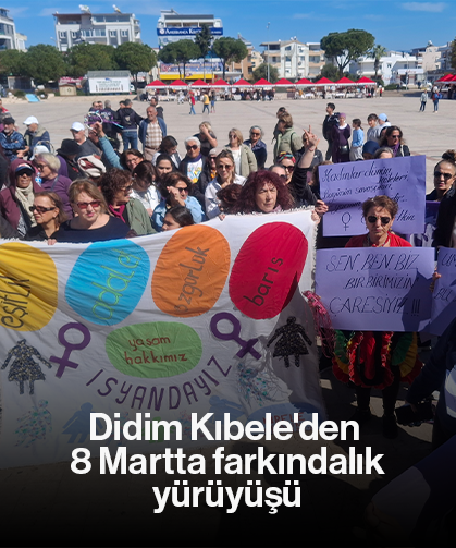 Didim Kıbele'den 8 Martta farkındalık yürüyüşü