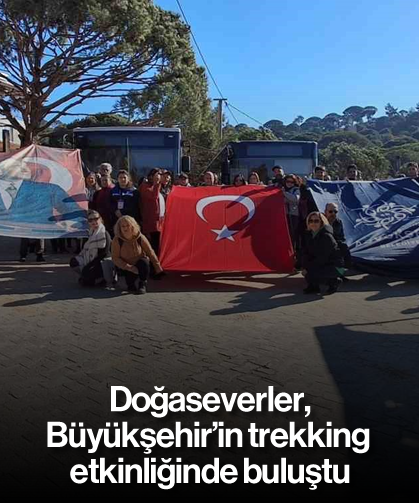 Doğaseverler, Büyükşehir’in trekking etkinliğinde buluştu