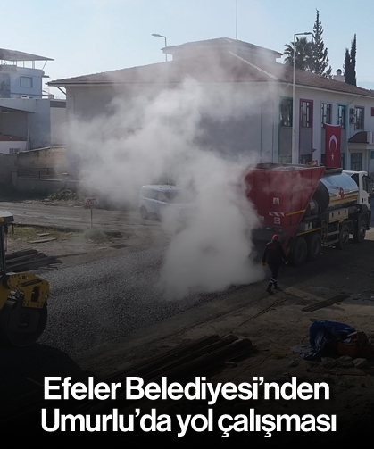 Efeler Belediyesi’nden Umurlu’da yol çalışması