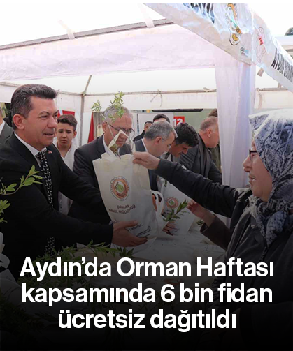 Aydın’da Orman Haftası kapsamında 6 bin fidan ücretsiz dağıtıldı