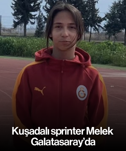 Kuşadalı sprinter Melek Galatasaray'da