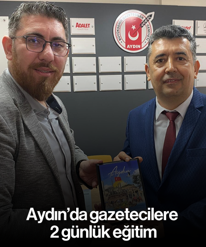 Aydın’da gazetecilere 2 günlük eğitim