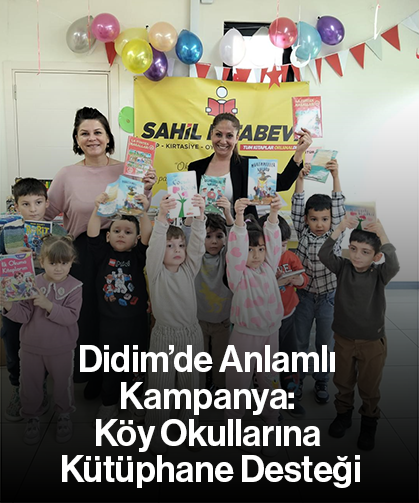 Didim’de Anlamlı Kampanya: Köy Okullarına Kütüphane Desteği