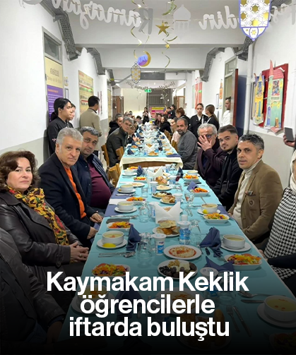 Kaymakam Keklik öğrencilerle iftarda buluştu