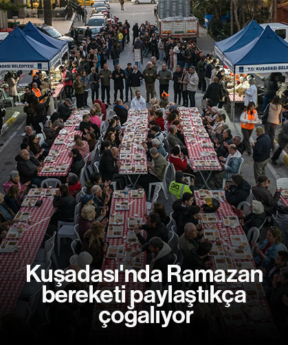 Kuşadası'nda Ramazan bereketi paylaştıkça çoğalıyor