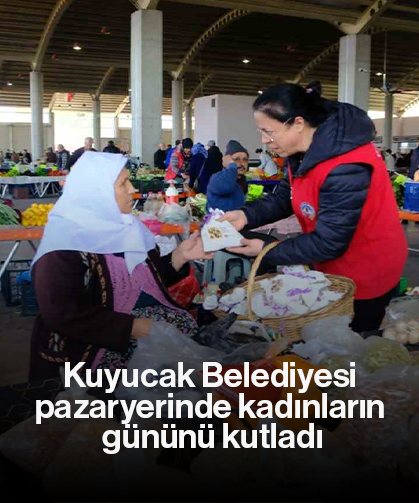 Kuyucak Belediyesi pazaryerinde kadınların gününü kutladı