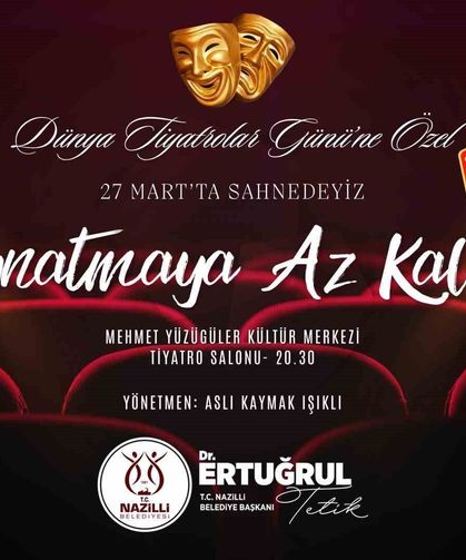Nazilli Belediyesi’nden Dünya Tiyatrolar Günü’ne özel gösterim